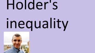 Holders inequality [upl. by Yoho]