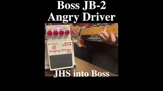 BOSS JB2 Angry Driver mode comparison bosspedals jhs guitarpedals guitar [upl. by Otcefrep349]