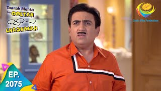 Taarak Mehta Ka Ooltah Chashmah  Episode 2075  Full Episode [upl. by Aserehtairam235]