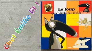 LE LOUP qui enquêtait au musée ❣️ [upl. by Joannes759]