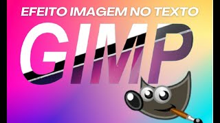 Efeito Imagem no Texto  GIMP [upl. by Gord]