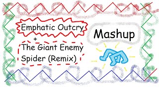 The Emphatic Spider Outcry Mashup [upl. by Anahsohs]