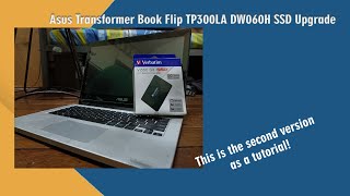 Asus Transformer Book Flip TP300LADW060H SSD Upgrade Tutorial [upl. by Rudin]