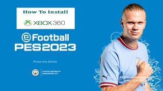 How to Install PES 2023 Patch  Xbox 360 RGH Faster Loading [upl. by Reteip]