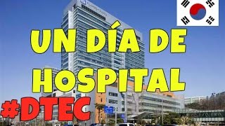 Un día en el Hospital de Corea  Double Trouble TV 337 ♥ DTEC [upl. by Storm]