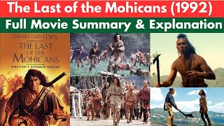 The Last of the Mohicans 1992  Watch Full Movie Online in HD4K for Free  Summary amp Explanation [upl. by Ryhpez820]