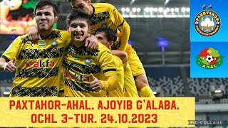 PaxtakorAhal Ajoyib Chiroyli G’alaba Osiyo Chempionlar Ligasi 3tur 24102023 [upl. by Docila]