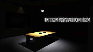 Interrogation 091 Full Walkthrough  ROBLOX [upl. by Chessy]