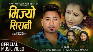 Bhijyo Sirani  New Nepali Lok Song 2078 By Resham Nirdosh amp Pimsara Ale Magar Ftsaru ampsubash [upl. by Ddart]