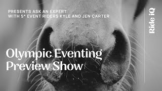 Olympic Eventing Preview Show with Kyle and Jen Carter [upl. by Annahsal573]