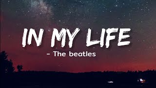 The Beatles  In My Life Lyrics [upl. by Yeta]