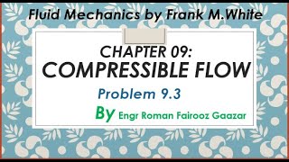 Compressible flow chapter 09solved problem 93 fluid mechanics by FM white [upl. by Atteugram]