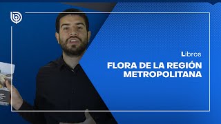 Comentario literario con Matías Cerda quotFlora de la región Metropolitanaquot [upl. by Nallid]