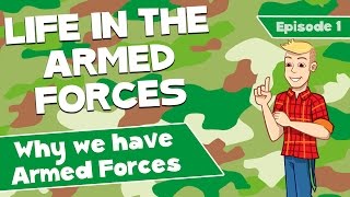 Why we have Armed Forces  Life in the Armed Forces Episode 1 [upl. by High]