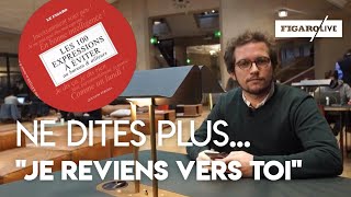 Les expressions à bannir au bureau «Je reviens vers toi» [upl. by Inahet818]