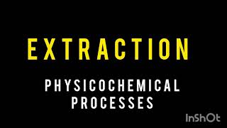 Extraction L1  Physico Chemical Processes  Pharmaceutics  PharmD [upl. by Yvonne]