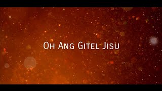 O Ang Gitel Jisu Gital dakbo angko Lyrics Video Cover Song Bngospel [upl. by Thalia362]