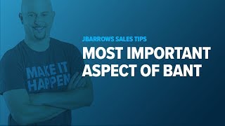 The Most Important Aspect of BANT Qualification [upl. by Erasmo]