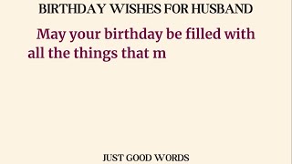 Birthday Wishes For Husband  Just Good Words [upl. by Htidra693]