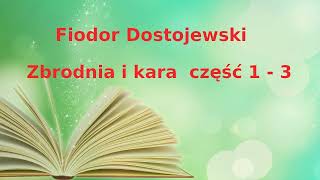 Fiodor Dostojewski Zbrodnia i kara część 1  3  darmowy audiobook  lektura [upl. by Collins]