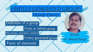 Finitely generated groups [upl. by Akenor]