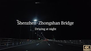 【ShenzhenZhongshan Bridge】Mesmerizing Night Drive on the Magnificent ShenzhenZhongshan Bridge [upl. by Kesia80]