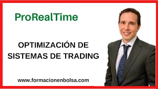 👉🏼 Curso PROREALTIME  OPTIMIZACIÓN de Sistemas de Trading 🥇 [upl. by Eiroj763]