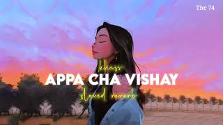 Appa Cha Vishay Lai Hard Hai  khass   slowed reverb   VARDAAN  Prod By HAMP  2024 [upl. by Carmelita565]