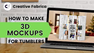 How to Create 3D Mockups for Sublimation Tumblers [upl. by Ntsyrk]