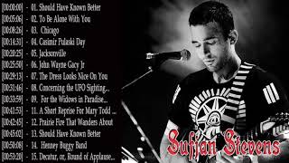 The Best Of Sufjan Stevens  Sufjan Stevens Greatest Hits Full Album [upl. by Noira77]