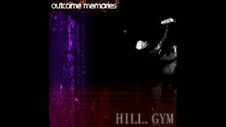 HILLGYM  Outcome Memories OST [upl. by Kirsteni773]