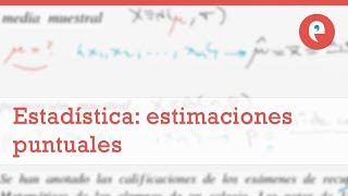 Estadística estimaciones puntuales [upl. by Einnoj]