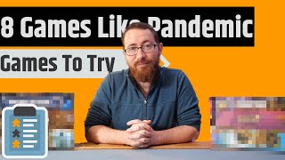 8 Games To Try If You Like Pandemic [upl. by Kroll]