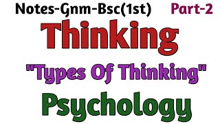 Notes Thinkingquot Type Of Thinkingquot PsychologyGnmBsc1st [upl. by Alenson]