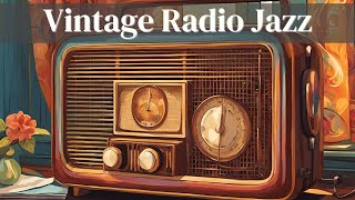 Vintage Radio Jazz Jazz Radio Best of Jazz [upl. by Olva]