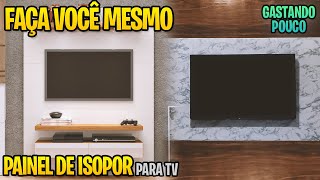 COMO FAZER PAINEL PARA TV USANDO ISOPOR FAÇA VOCÊ MESMO DIY GASTANDO POUCO [upl. by Clough]