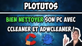 BIEN NETTOYER SON PC AVEC CCLEANER ET ADWCLEANER [upl. by Madelle]