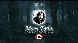 Mora Testin  Nexhmije Pagarusha Erion Gega REMIX 2020 [upl. by Enyrehtac]