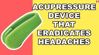 Aculief  Acupressure Device That Eradicates Headaches amp Migraines FAST [upl. by Netsrik89]