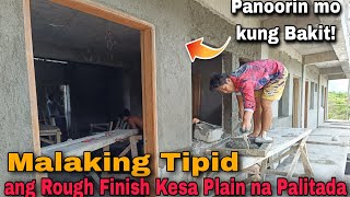 Malaking Tipid Pag Rough Finish ang Palitada Kesa Plain Finish [upl. by Lehcim]