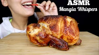 ASMR  EATING ROTISSERIE CHICKEN MUKBANG WHISPER  MANGIA WHISPERS 먹방 [upl. by Lyn947]