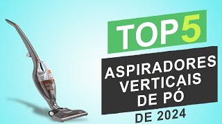 Top 5 Melhores Aspiradores Verticais de Pó de 2024 │Qual é o Melhor Aspirador Vertical de Pó [upl. by Arved]