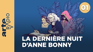 La dernière nuit dAnne Bonny 19  ARTE Radio Podcasts [upl. by Nhguavaj]