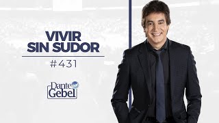 Dante Gebel 431  Vivir sin sudor [upl. by Maggee]