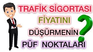 ZORUNLU TRAFİK SİGORTASI PRİM TUTARINI ETKİLEYEN FAKTÖRLER POLİÇEYİ UCUZA YAPTIRMANIN PÜF NOKTALARI [upl. by Heidy986]