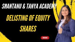 Delisting of Equity Shares  SHANTANU amp TANYA ACADEMY [upl. by Ynney]