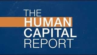 The Human Capital Report [upl. by Inail721]