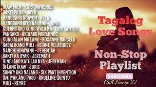 Tagalog Love Songs NonStop Playlist [upl. by Billen572]