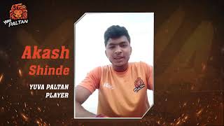 Know Your Yuva Paltan Akash Shinde [upl. by Ardene]