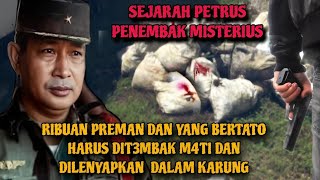 PETRUS KETIKA SUHARTO MURKA MENGHABISI PARA PENJAHAT DENGAN CIRI CIRI BERTATO [upl. by Tay]